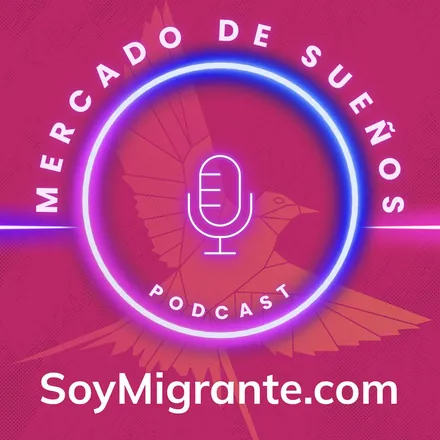 Portada de MERCADO de SUEÑOS - SoyMigrante.com