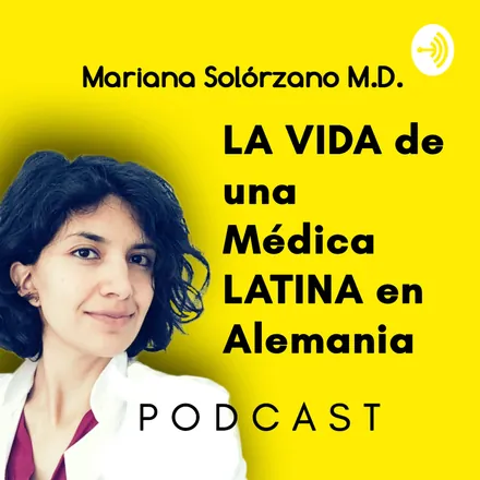 Portada de La vida de una Médica latina en Alemania por Mariana Solórzano M.D.