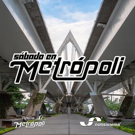 Portada de Sábado en Metrópoli 2da Hora - Notisistema