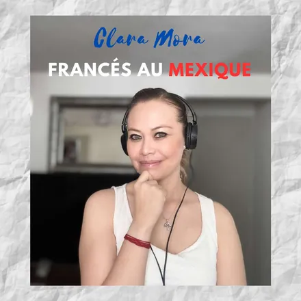 Portada de Clara Mora Frances au Mexique's Podcast