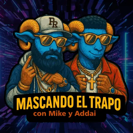Portada de Mascando El Trapo The Podcast