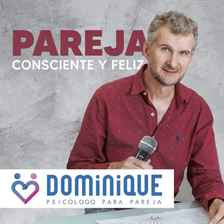 Portada de Pareja consciente y feliz es el podcast para vivir mejor tu relación.
