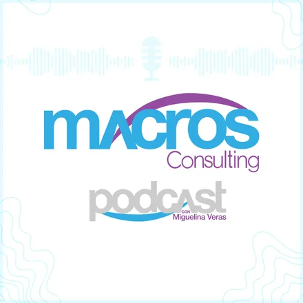 Portada de Macros Consulting Podcast