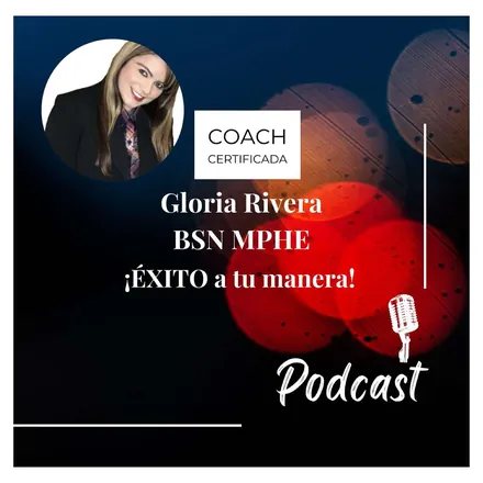Portada de !Éxito a tu manera! Coach Gloria Rivera BSN MPHE