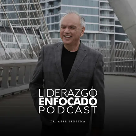 Portada de Liderazgo Enfocado Podcast