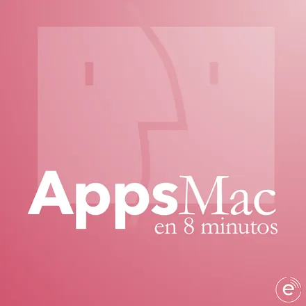 Portada de AppsMac en 8 minutos