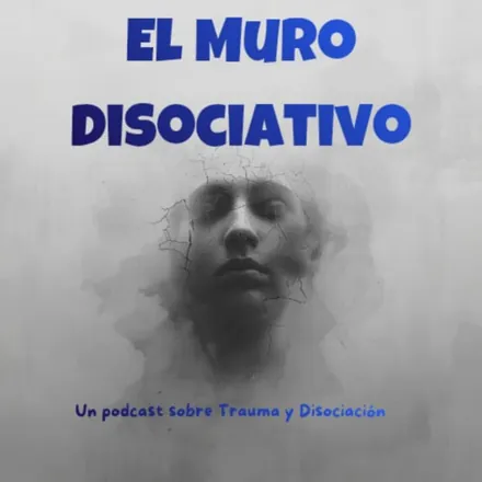 Portada de El Muro Disociativo | Trauma y Disociación | Despersonalización.DPDR