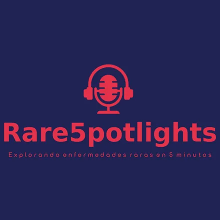 Portada de Rare 5, Rare Spotlights: Explorando enfermedades raras en 5 minutos