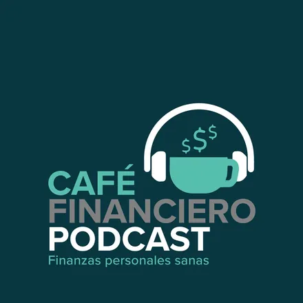 Portada de Café Financiero El Podcast
