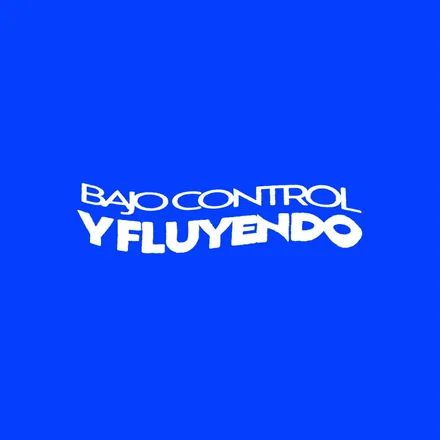 Portada de Bajo Control Y Fluyendo