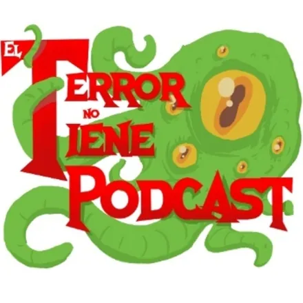Portada de El Terror No Tiene Podcast