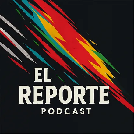 Portada de El Reporte - Podcast