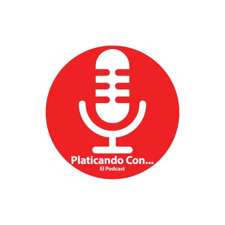 Portada de Platicando Con... El Podcast