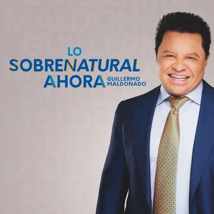 Portada de Lo Sobrenatural Ahora Con El Apostol Guillermo Maldonado