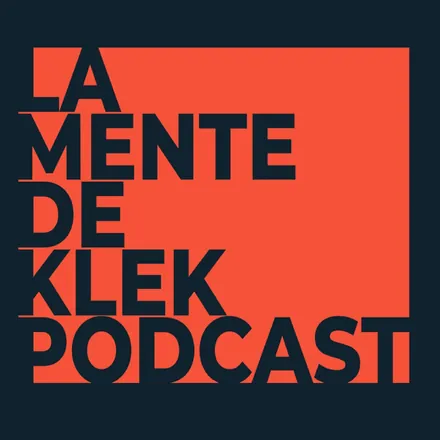 Portada de La Mente de KLEK Podcast