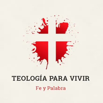 Portada de Teologia para Vivir Podcast