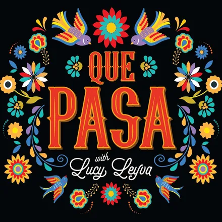 Portada de Qué Pasa with Lucy Leyva