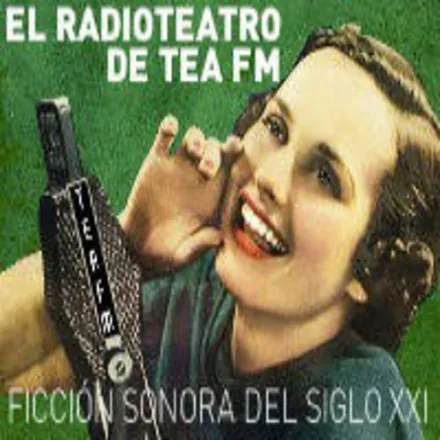 Portada de El Radio Teatro de TEA FM presenta..
