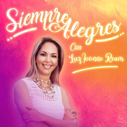 Portada de Siempre alegres con Luz Ivonne Ream