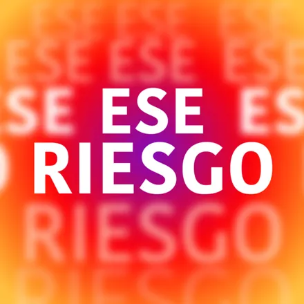 Portada de Ese Riesgo podcast