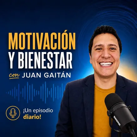 Portada de Motivación y bienestar con Juan Gaitán